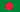 Bangladesh 